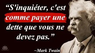 Mark Twain : citations PUISSANTES qui méritent d'être connues !