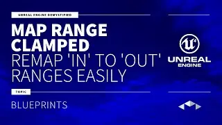 MAP RANGE CLAMPED - REMAP 'IN' TO 'OUT' RANGES EASILY - UNREAL ENGINE - UE4 - UE5