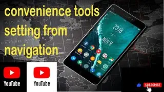 Convenience tools/ setting navigation system android mobiles