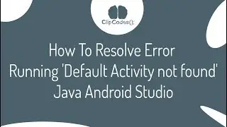 Resolve Error Running 'Default Activity not found'