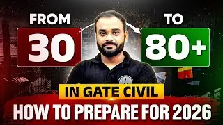 From 30 Marks to 80+ in GATE Civil – How to Prepare for GATE 2026