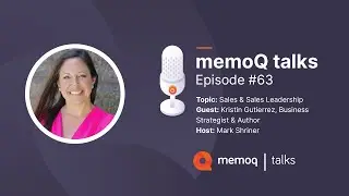 Sales & Sales Leadership with Kristin Gutierrez - memoQ talks #63