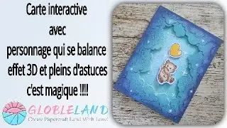 Carte interactive avec personnage qui se balance #globeland  tuto carterie Diy scrapbooking