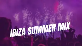 IBIZA SUMMER MIX 2024 TECH, TECHNO, DEEP,  ELECTRONICMUSIC