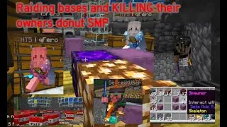 Raiding bases and KILLING their owners donut SMP