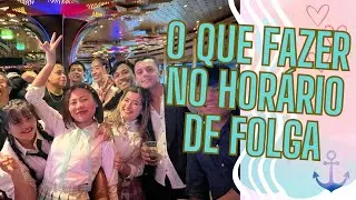 COMO NOS DIVERTIMOS NO NAVIO NO HORÁRIO DE FOLGA