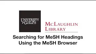 Searching for MeSH Headings Using the Mesh Browser