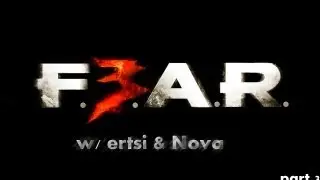 ertsi & Nova play: F.3.A.R Co-op, part 3