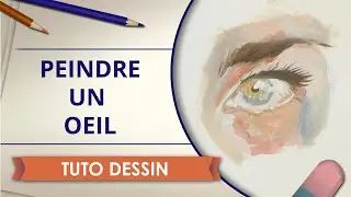 Peindre un oeil en couleur - Tuto Dessin et Peinture