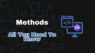 Methods in C# | Parameters, Arguments, Return Values & More