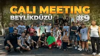 CALİ MEETİNG #9 - BEYLİKDÜZÜ (GERİ DÖNÜŞ)