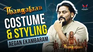 THANGALAAN COSTUME & STYLING WITH AEGAN EKAMBARAM DISCUSSION AT PURE CINEMA | TAMIL STUDIO