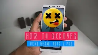 HOW TO RECOVER DEAD REDMI NOTE 5 PRO without MI Authorization