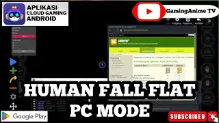 How To Open PC Mode Human Fall Online / Tutorial Buka Mode PC [CHIKII CLOUD GAMING]