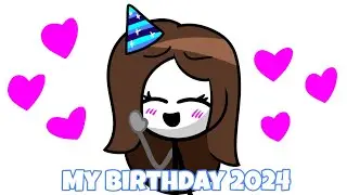 My Birthday 2024 :'3