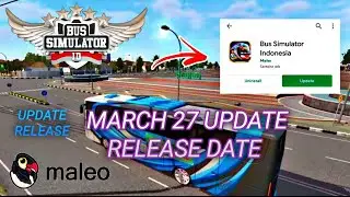 🤩😎BUSSID UPDATE V3.7 RELEASED ON MARCH 27 | UPDATE BUSSID V3.7 | UPDATE RELEASE DATE | #bussidupdate