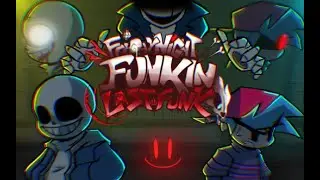 FNF!LAST FUNK (SANNESSS?!) ~ Fuk u