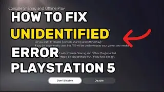 How To Fix Unidentified Error On PS5 PlayStation