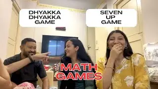 FUN GAMES PART 2 | PLAYING DHYAKKA DHYAKKA & 7UP | NEW MATH GAMES TO PLAY WITH FAMILY & FRIENDS
