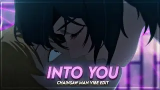 Into You | Chainsaw Man 
