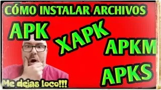 🗂️ ¡¡Cómo instalar archivos Xapk, APKs, APKm, APK y gestionar residuos de una manera sencilla!! 🗂️