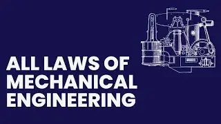 7 Common Laws in Mechanical Engineering