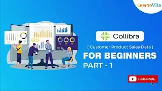 Collibra | Streamline Your Customer Product Sales Data with Collibra | Part - 1