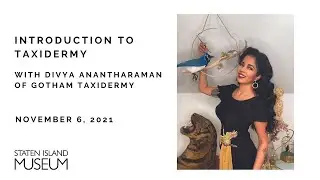 Introduction to Taxidermy with Divya Anantharaman of Gotham Taxidermy