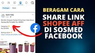 Tutorial Cara Share Link Affiliate Shopee Ke Media Sosial Facebook