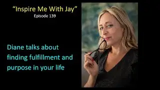 Diane talks about finding fulfillment and purpose in your life 🌟