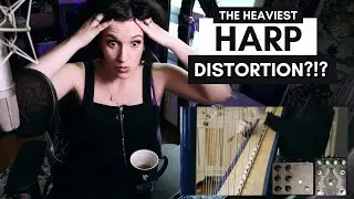 Harpist Reacts to HEAVY HARP DISTORTION!