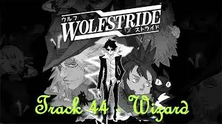 Wolfstride - Track 44 - Wizard