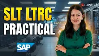 SLT - LTRC Practical | SAP HANA Training | ZaranTech DotCom
