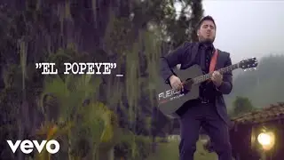Fuerza de Tijuana - El Popeye (Video Oficial)