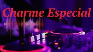 CHARME ESPECIAL