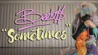 Beebs- Sometimes OFFICIAL VIDEO