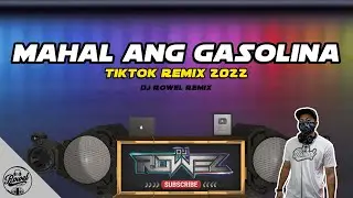 MAHAL ANG GASOLINA (TikTok Budots Remix) | Viral Dance Craze 2021 | Dj Rowel