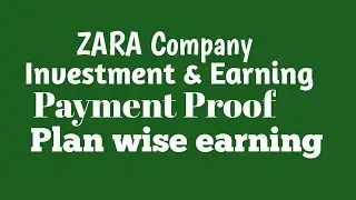 Invest & Earning in ZARA Company Payment proved ll Small Amount investment is best to earn