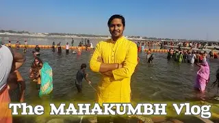 The MAHAKUMBH Vlog | Aashish Kishore