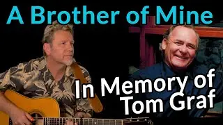 Robert Cassard - A Brother of Mine - In Memory of Tom Graf