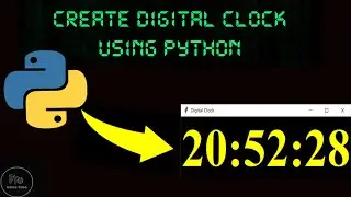 Create Digital Clock using Python|with source code