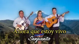 Ahora que estoy vivo (Cover) - Sanjuanito | Elizabeth Rios La Nueva Imagen Musical