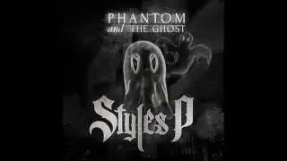 Styles P ft. The Bull Pen - Don't Be Scared (Phantom And The Ghost)