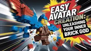 Easy Avatar Creation Unleashing Your Inner Brick God