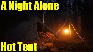 A NIGHT ALONE IN A HOT TENT