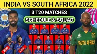 South Africa Tour Of India T20 Series 2022 | Schedule & Team India Squad | IND vs SA T20 Squad 2022