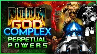 Doom: Perpetual Powers Map 12-13 with GOD COMPLEX GZDOOM