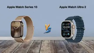Apple Watch Series 10 Vs Apple Watch Ultra 2