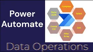 Power Automate Data Operations in cloud | Compose, Join, Parse JSON, Create CSV, Filter Array.