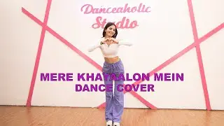 Mere khayaalon Mein | Dance Cover | Khyati Sahdev | Armaan Malik | Trending |